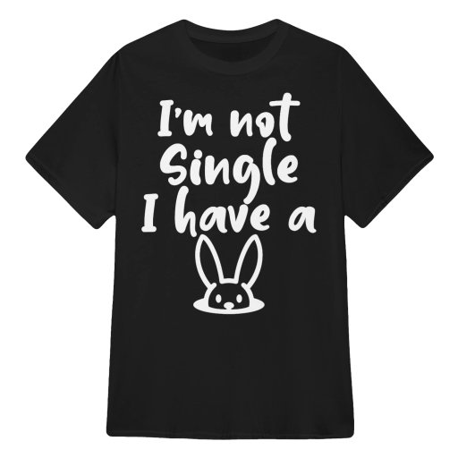 I'm not single i have a bunny